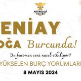 6 – 12 Mayıs Haftalık Burç Yorumları (2024)