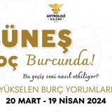 18 – 24 Mart Haftalık Burç Yorumları (2024)