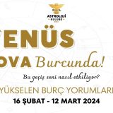 12 – 18 Şubat Haftalık Burç Yorumları (2024)